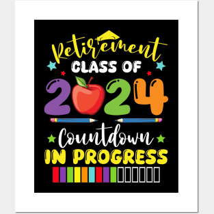 Funny Retirement Class Of 2024 Countdown In Progress Teacher Posters and Art